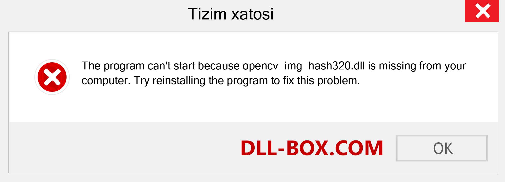 opencv_img_hash320.dll fayli yo'qolganmi?. Windows 7, 8, 10 uchun yuklab olish - Windowsda opencv_img_hash320 dll etishmayotgan xatoni tuzating, rasmlar, rasmlar